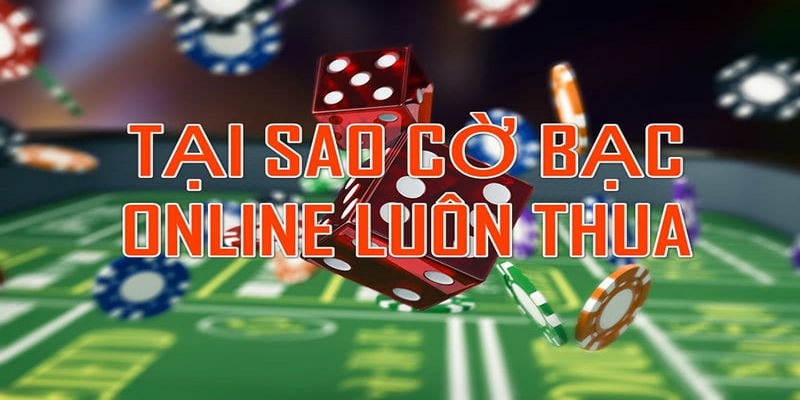 Có nên tìm cách gỡ cờ bạc online khi thua không?