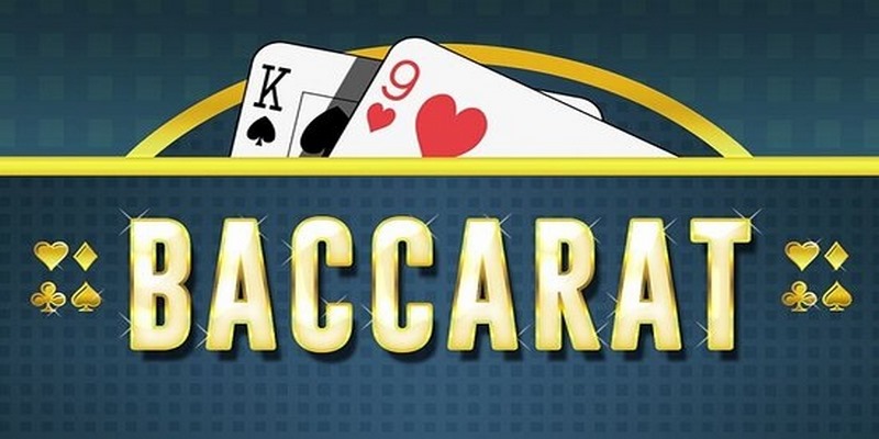 Game bài Baccarat là gì?
