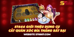 ST666_Giới Thiệu Dụng Cụ Cắt Quân Vị Xóc Đĩa Thắng Bất Bại