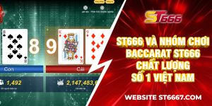 ST666_Nhóm Chơi Baccarat ST666 Chất Lượng Số 1 Việt Nam